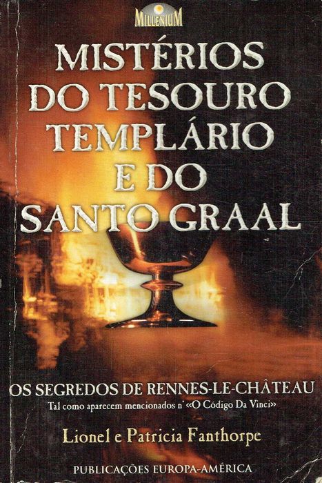 1932
Mistérios do Tesouro Templário e do Santo Graal
Lionel Fanthorpe