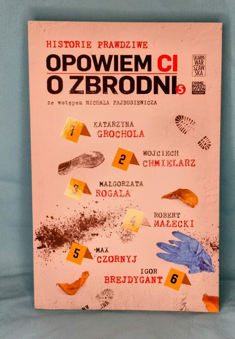 'Opowiem Ci o zbrodni 5' true crime. Grochola,Chmielarz,Rogala i inni