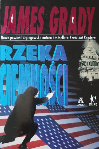 Rzeka Ciemności James Grady