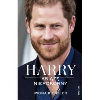 Harry. Książę niepokorny - Iwona Kienzler