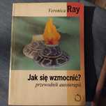 Jak się wzmocnić? Przewodnik autoterapii Veronica Ray