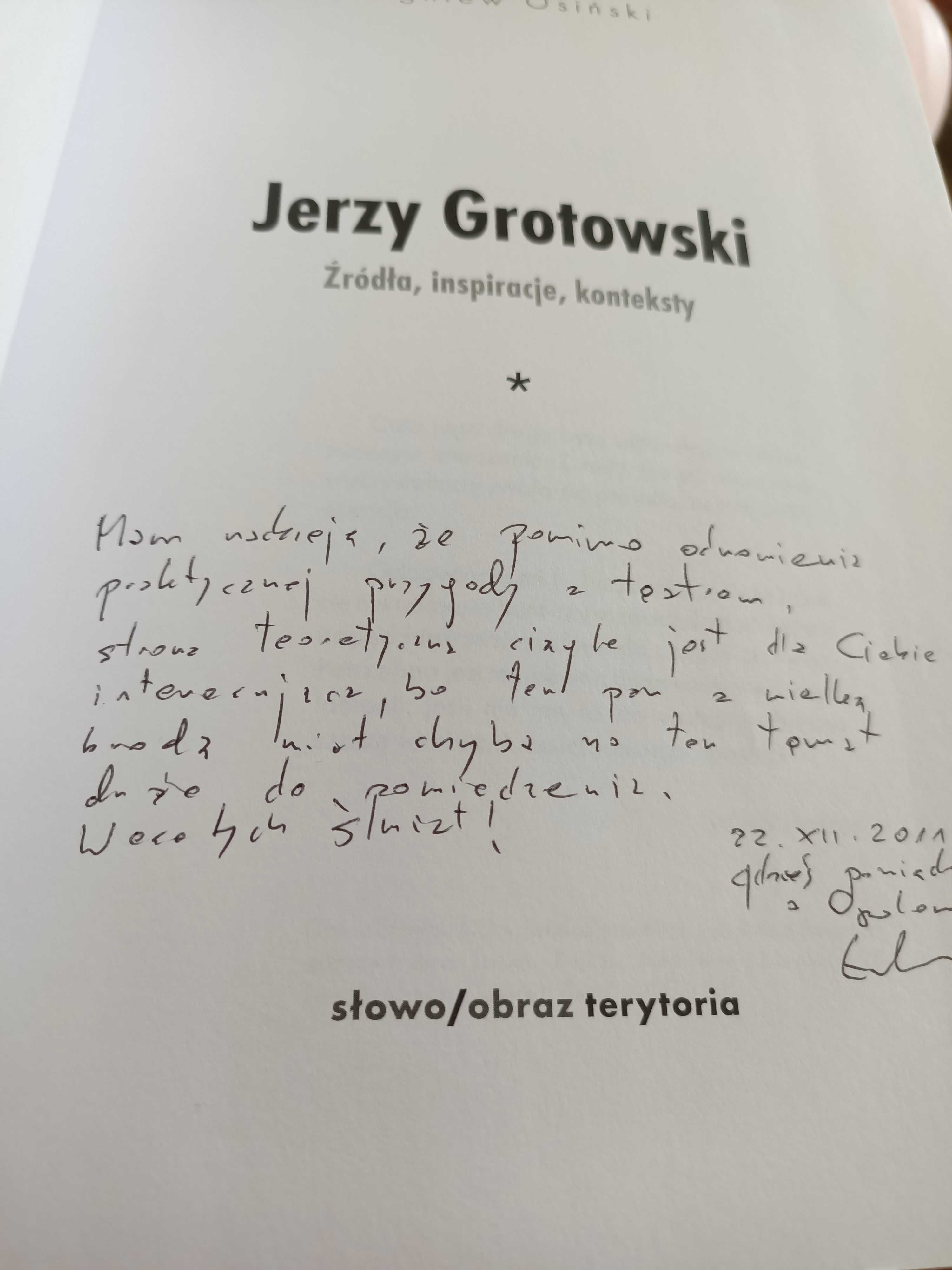 Jerzy Grotowski żrodła, inspiracje, konteksty Zbigniew Osiński