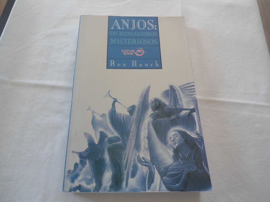 Anjos: Os Mensageiros Misteriosos por Rex Hauck