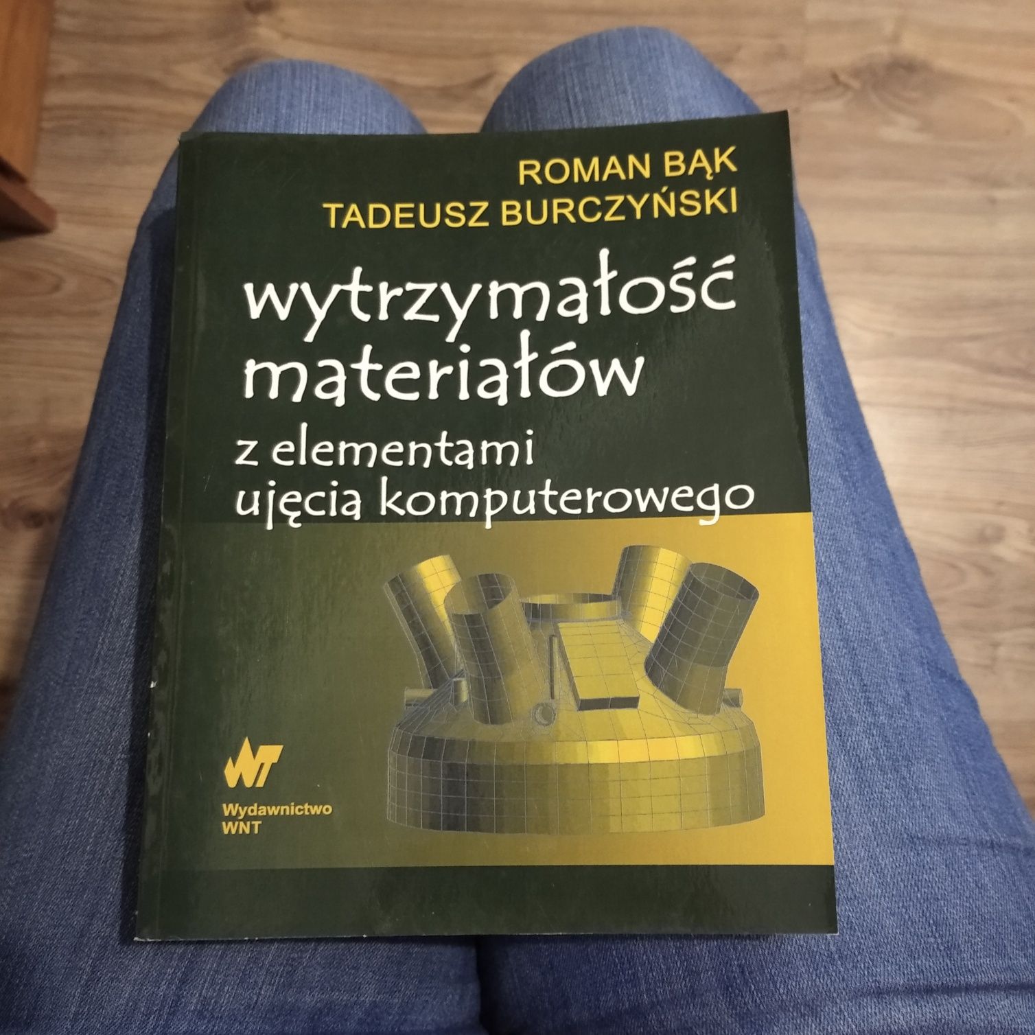 Wytrzymałość materiałów z elementami ujęcia komputerowego Bąk
