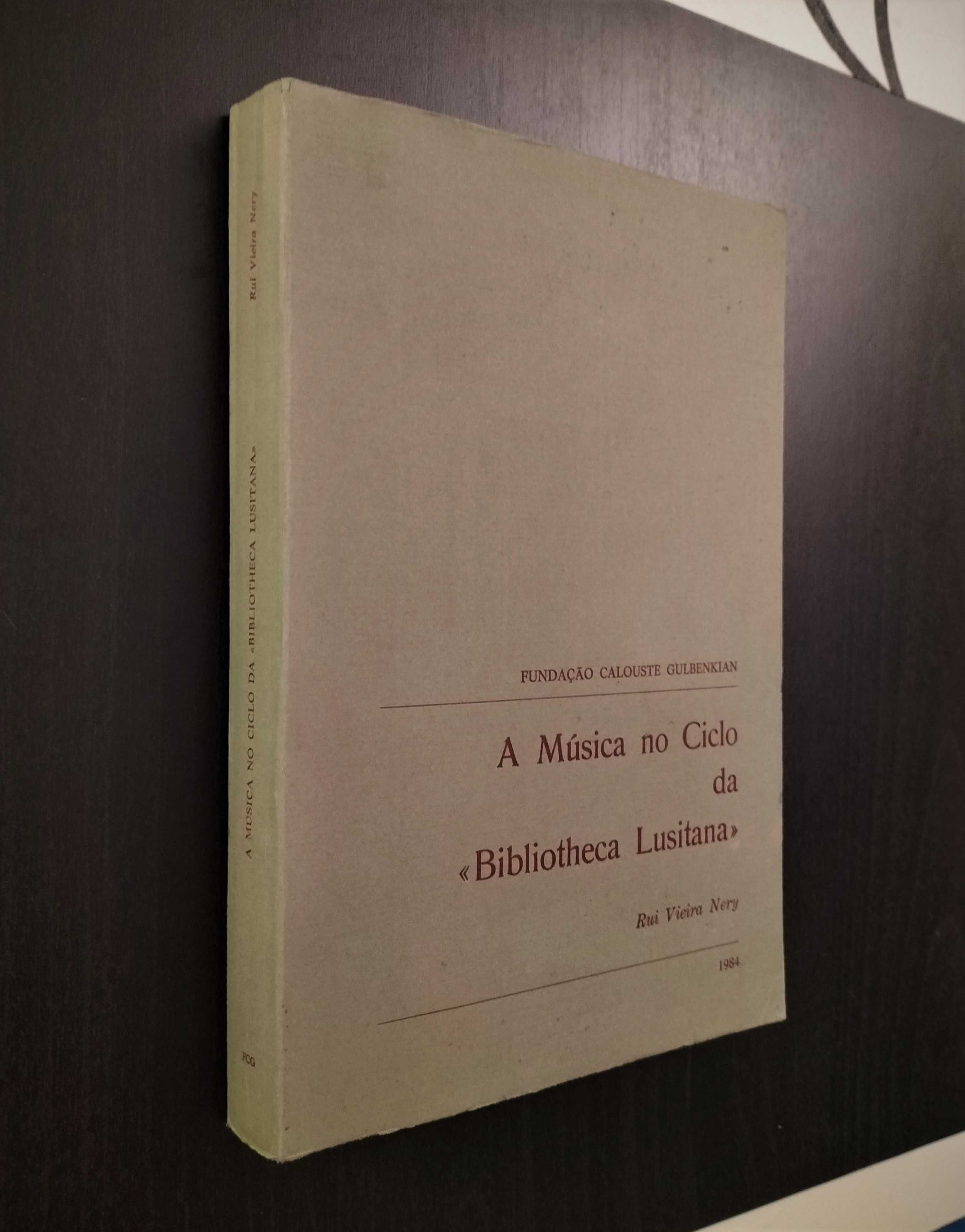 Rui Vieira Nery - A Música no Ciclo da Bibliotheca Lusitana