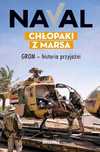 NAVAL. Chłopaki z Marsa. Grom - historia przyjaźni, NOWA!