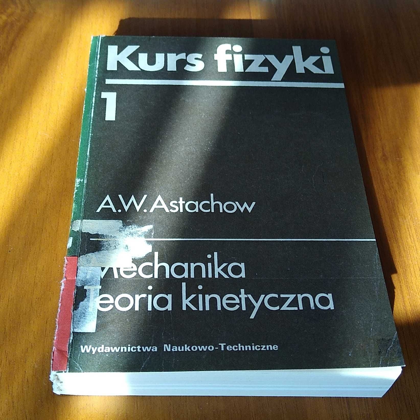 Kurs fizyki 1 Mechanika Teoria kinetyczna A. W. Astachow