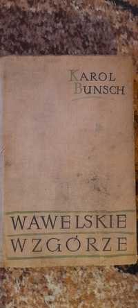 Wawelskie wzgórze - Karol Bunsch wyd IV Kraków 1959 Twarda oprawa