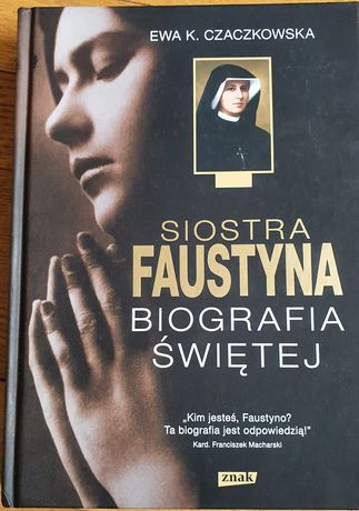 Siostra Faustyna Kowalska, biografia