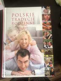 Polskie tradycje rodzinne Autor: Ewa Ferenc