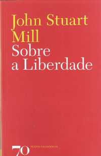 John Stuart Mill «Sobre a Liberdade»