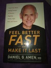 Daniel G Amen Feel Better Fast and Make IT Last