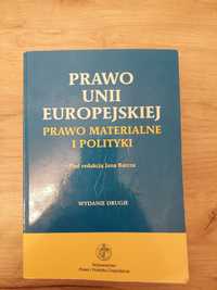 Prawo Unii Europejskiej. Prawo materialne i polityki J.Barcz