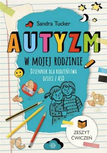 Autyzm w mojej rodzinie. Dziennik dla rodzeństwa - Juliusz Okuniewski