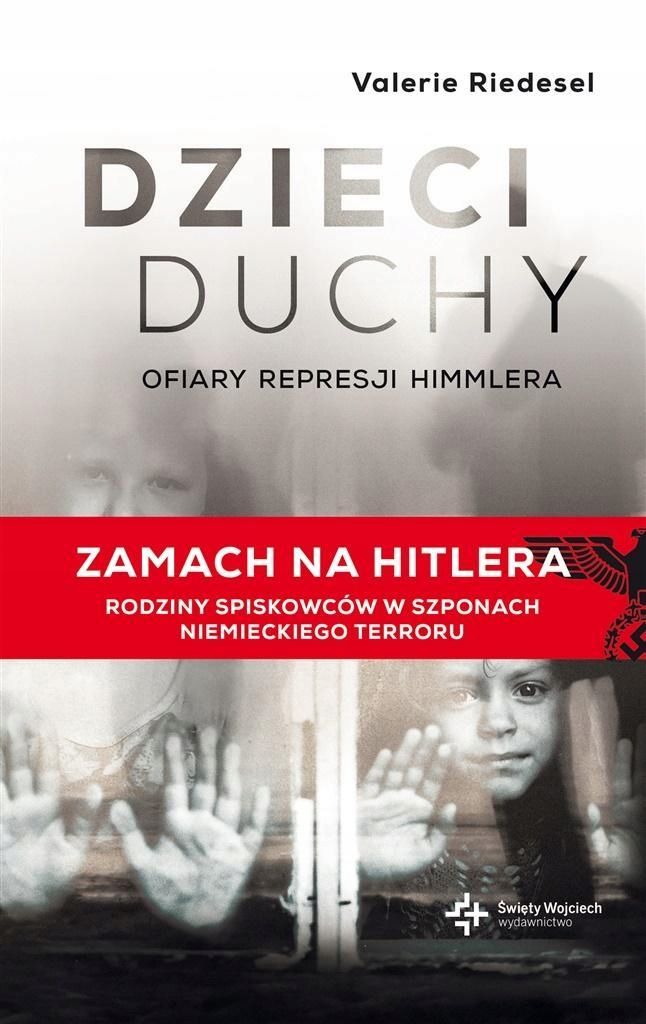 Dzieci Duchy. Ofiary Represji Himmlera