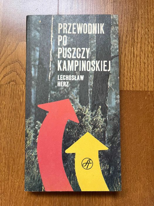 „Przewodnik po Puszczy Kampinoskiej ” Lechosław Herz