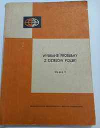 Problemy z Dziejów Polski cześć II Warszawa marzec 1967rok