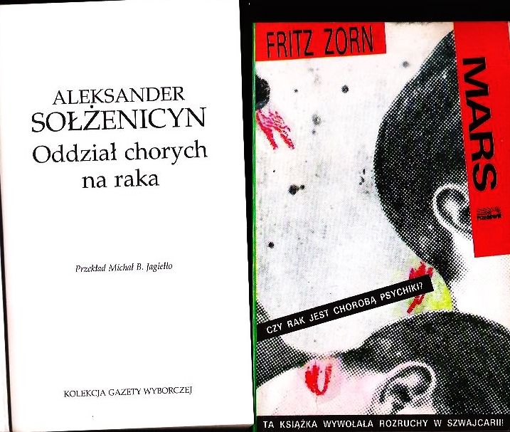 Aleksander Sołżenicyn -- Oddział chorych na raka + Fritz Zorn -- Mars