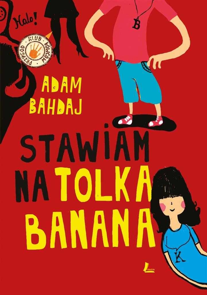 Stawiam na Tolka Banana - Adam Bahdaj ~ NOWA