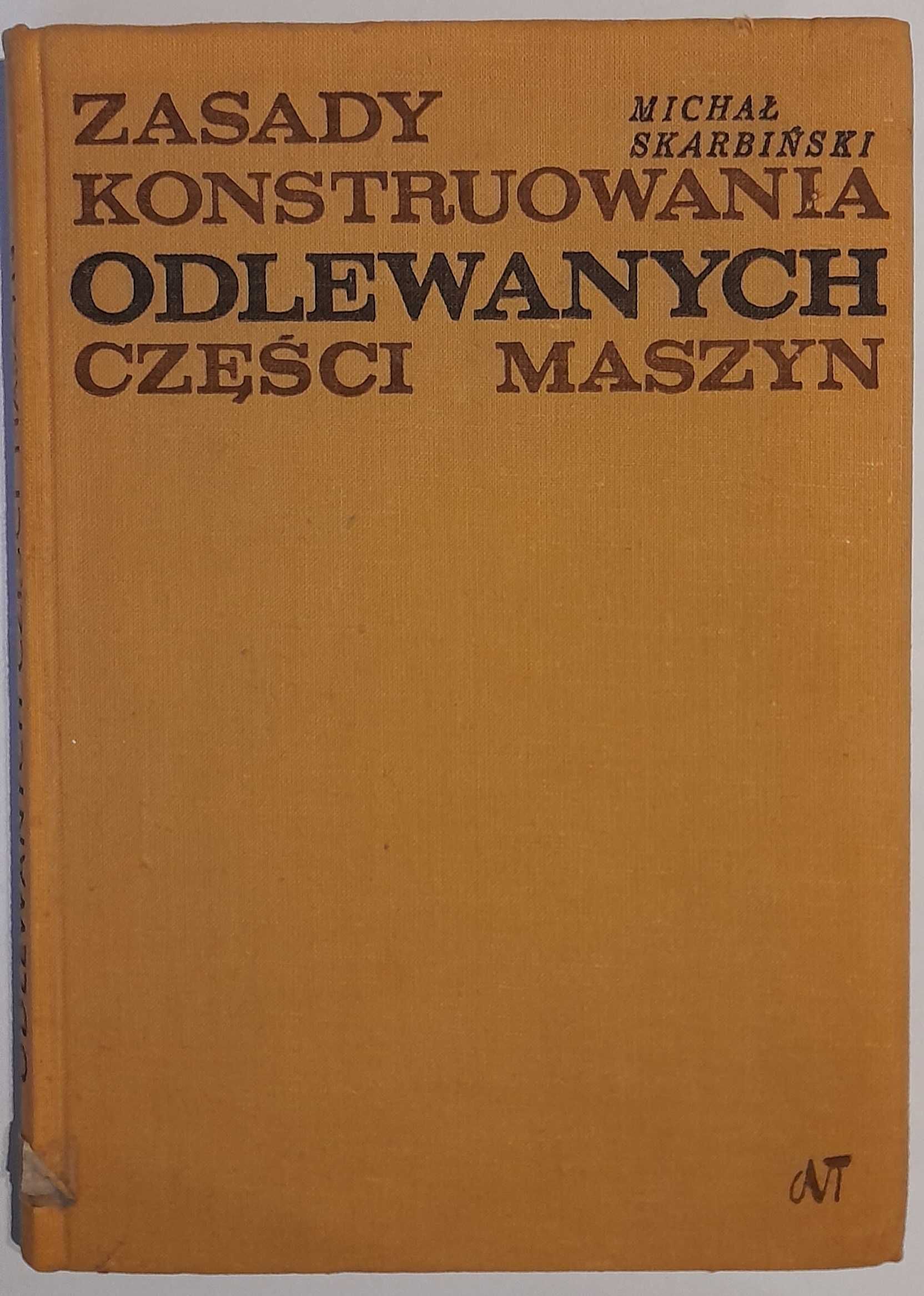 Zasady konstruowania odlewanych części maszyn, Michał Skarbiński