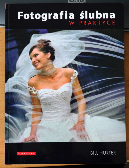 Fotografia ślubna w praktyce - Bill Hurter