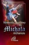 Nowenna I Modlitwy Do Michała Archanioła  Praca Zbiorowa