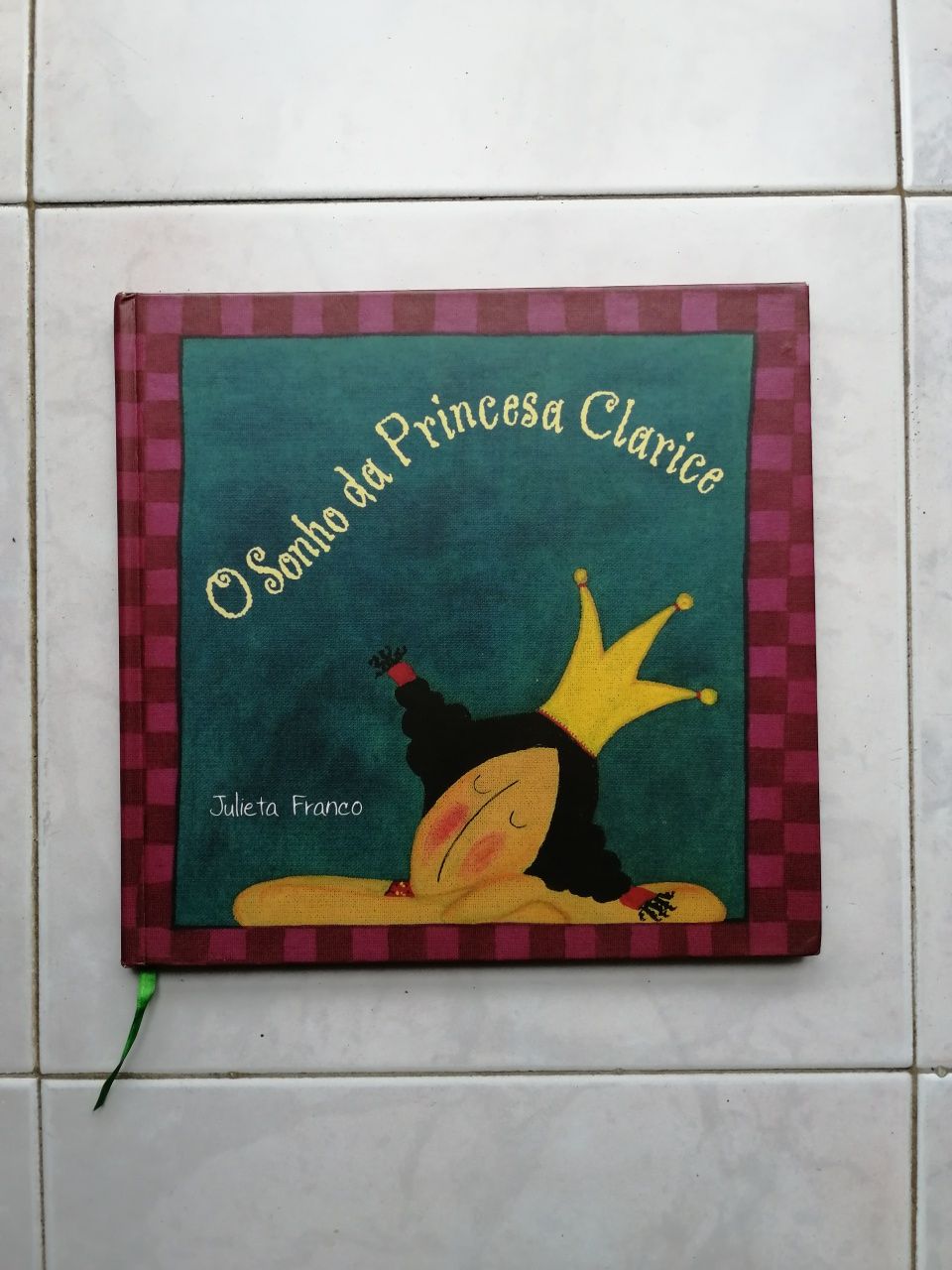 Livro: O Sonho da Princesa Clarice, de Julieta Franco