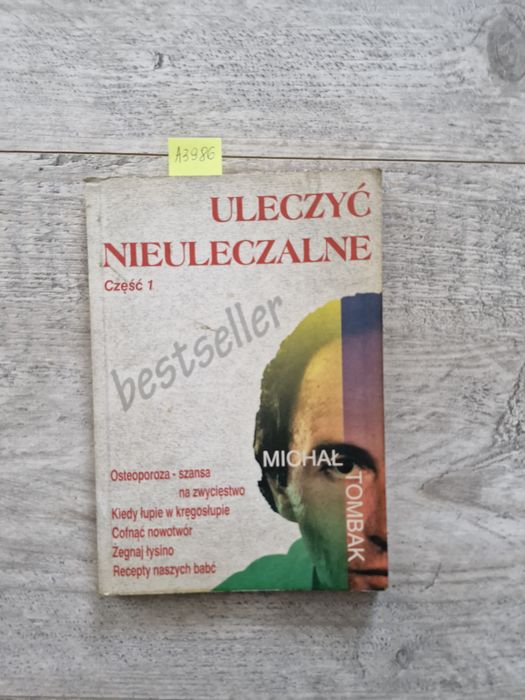 A3986. "Uleczyć nieuleczalne" Tom 1 Michał Tombak