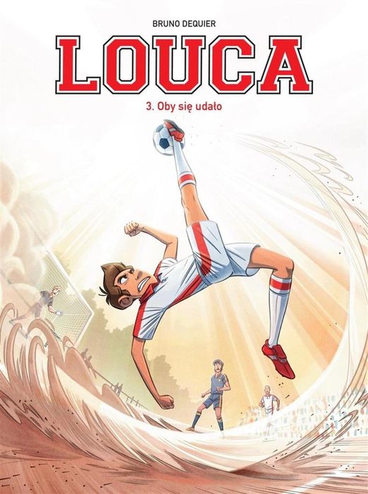 Louca T.3 Oby się udało! Egmont Bruno Deqiuer, Bruno Deqiuer, Maria