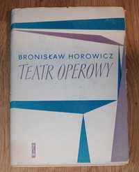 "Teatr operowy" Bronisław Horowicz