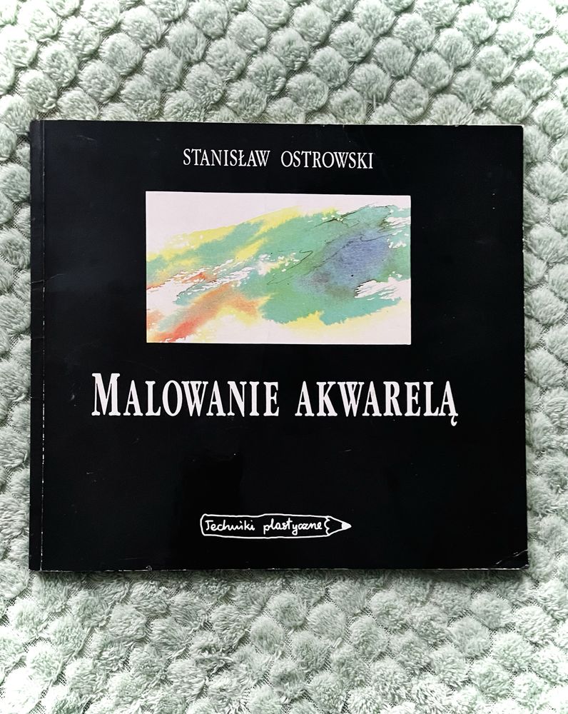 Książka „ Malowanie Akwarelą” Stanisław Ostrowski