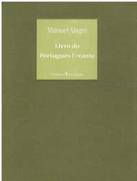 7162

Livro do Português Errante
de Manuel Alegre