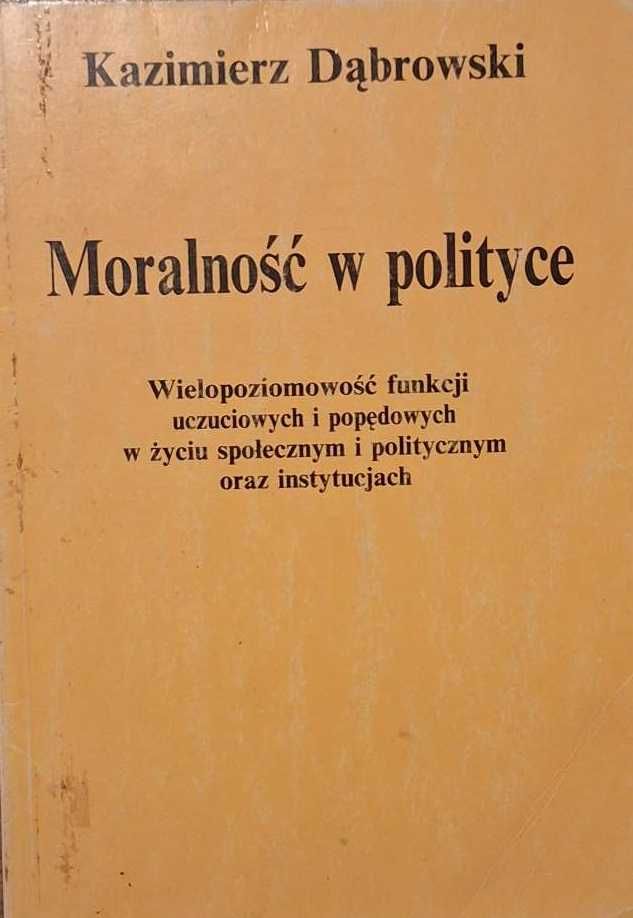 Moralność w polityce - Kazimierz Dąbrowski