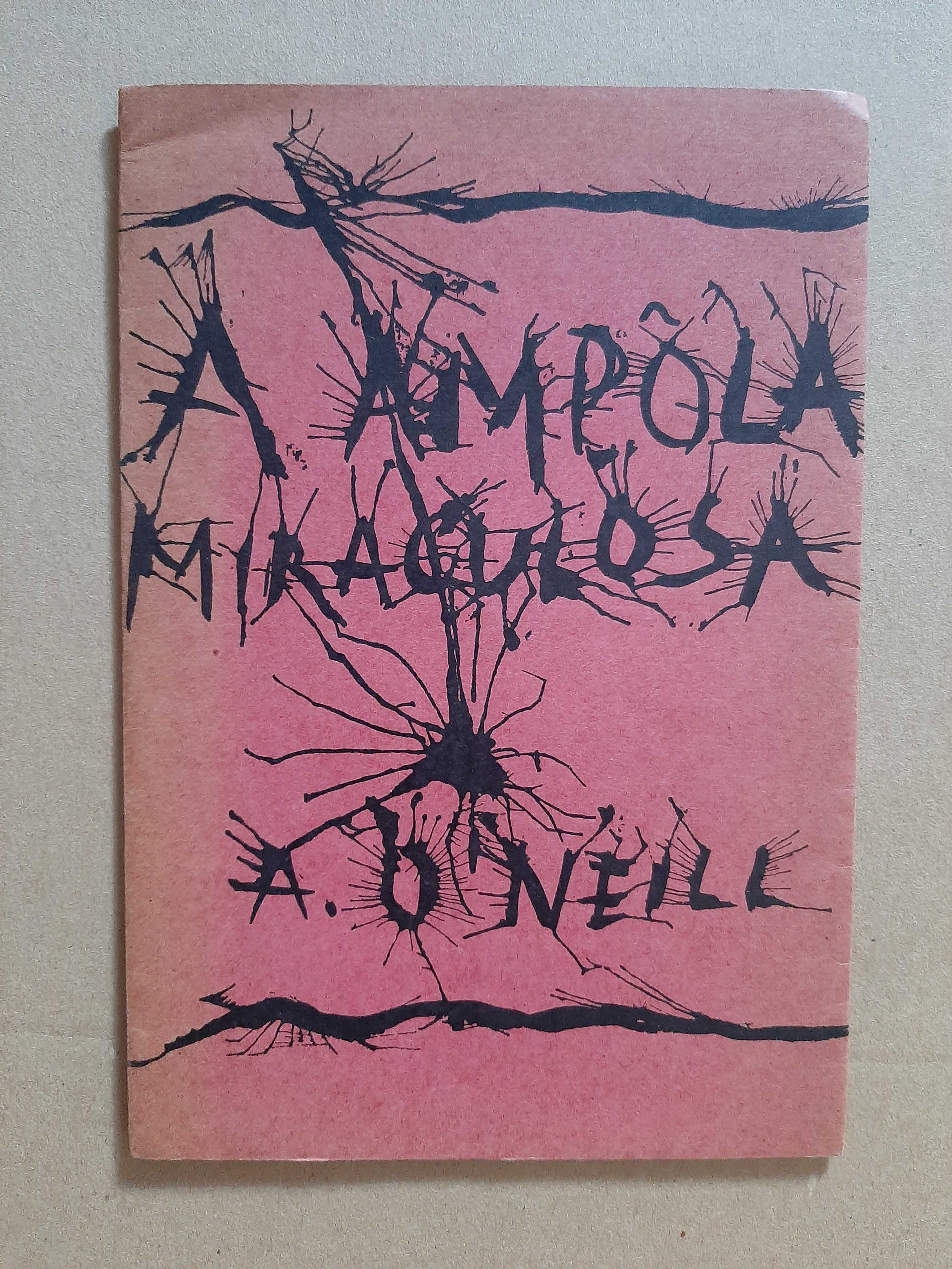 A AMPOLA MIRACULOSA de Alexandre O'Neill