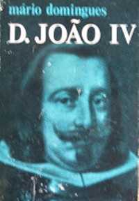 D. João IV e a Campanha da Restauração/Evocação Histórica