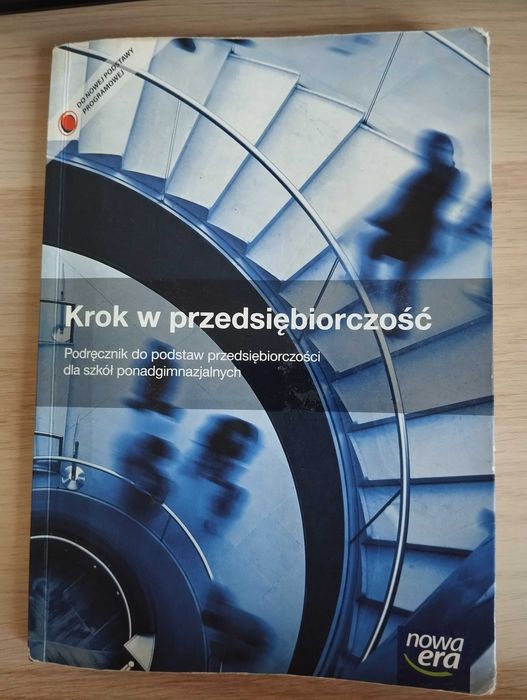 Krok w przedsiębiorczość. Podstawy przedsiębiorczości. Nowa era