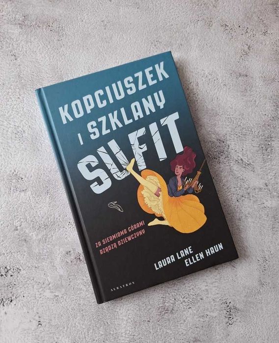 Kopciuszek i szklany sufit Laura Lane Ellen Haun