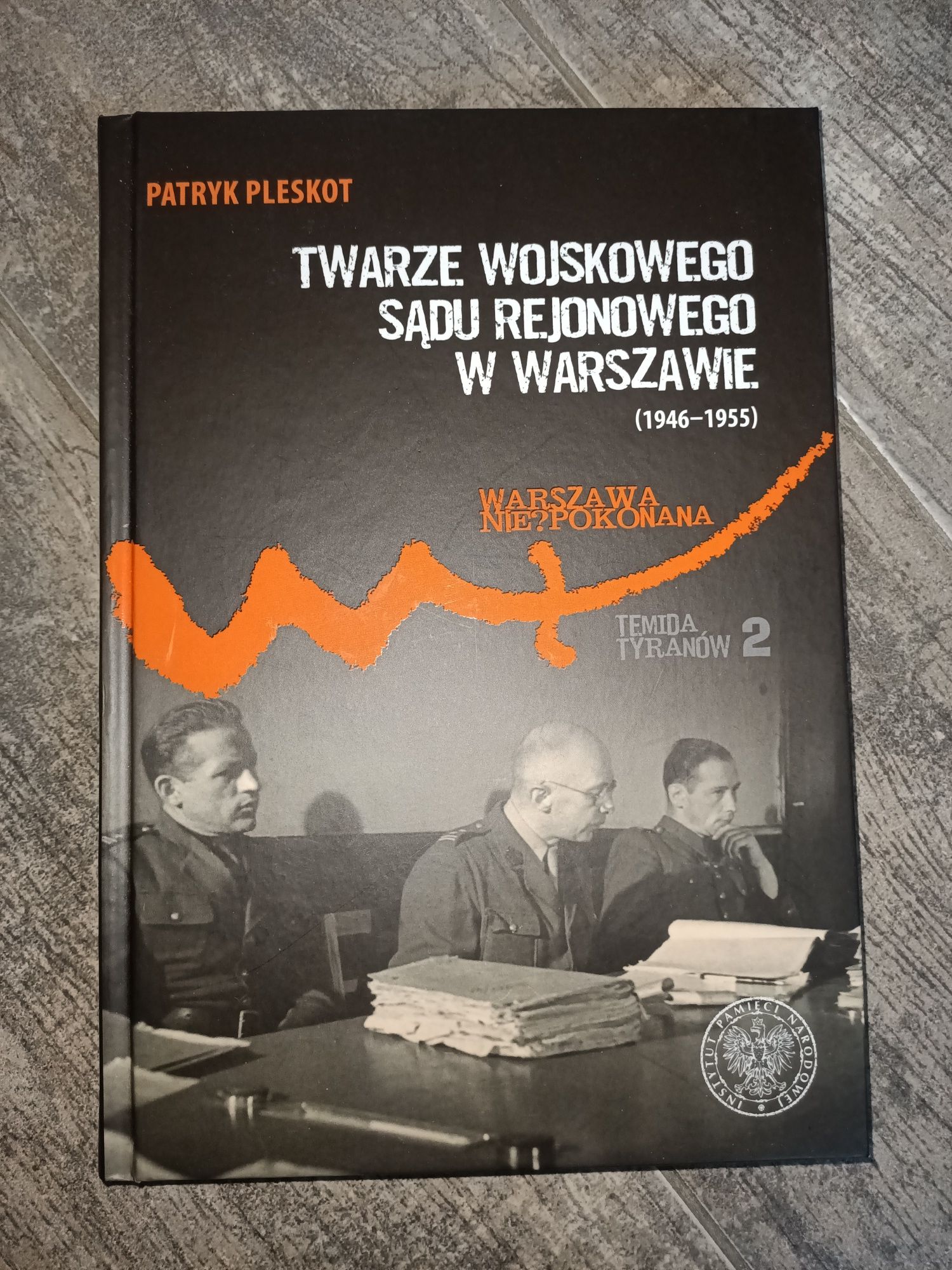 Twarze Wojskowego Sądu Rejonowego w Warszawie Pleskot