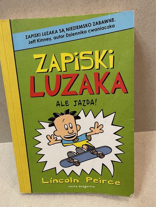 Książka „Zapiski Luzaka, ale jazda!”- Lincoln Peirce