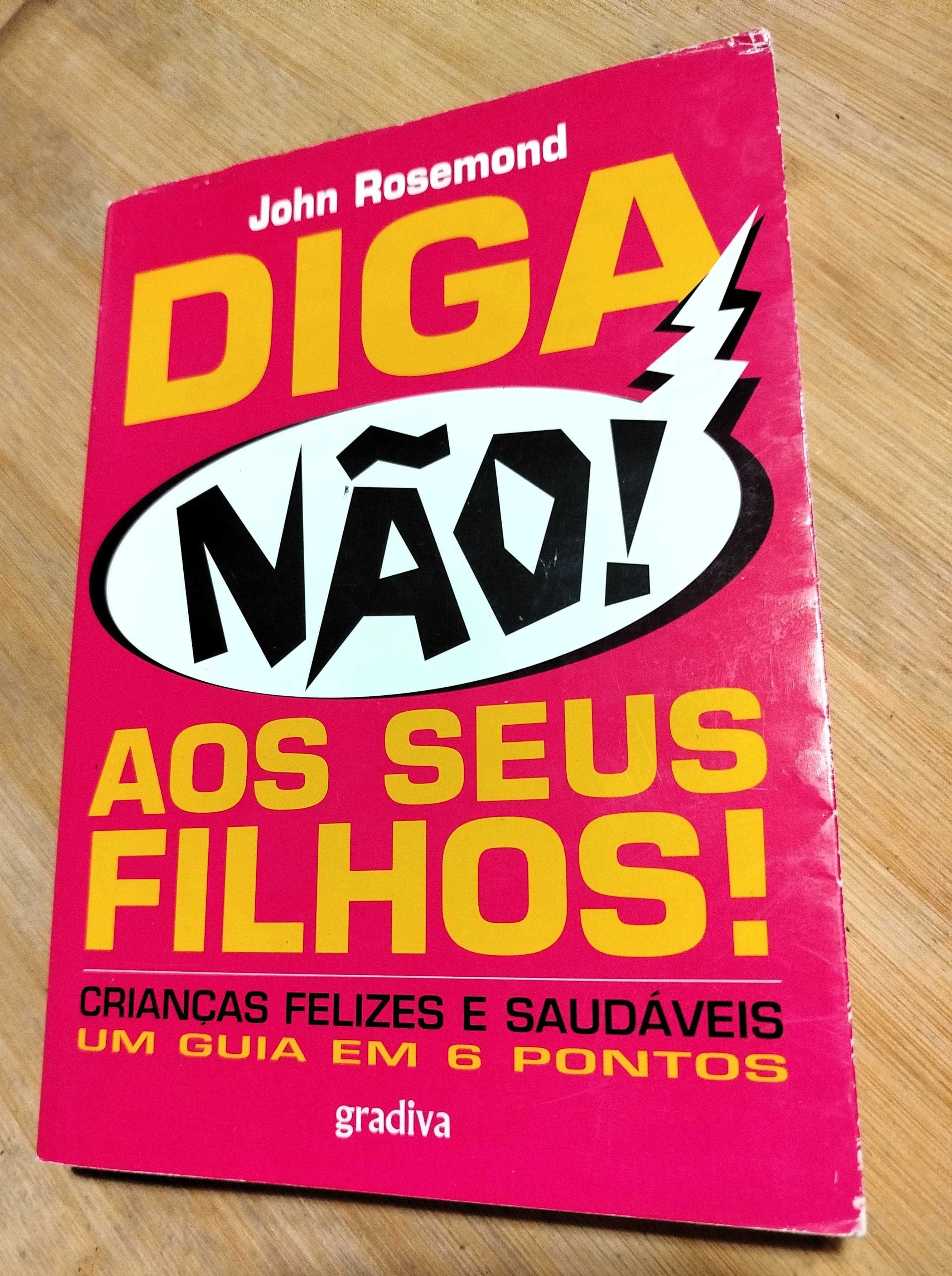 Diga Não aos Seus Filhos! de John Rosemond
