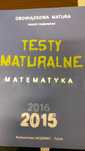 TESTY maturalne Matematyka poziom podstawowy 2015