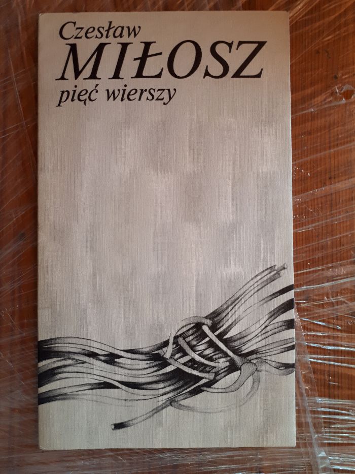 Pięć wierszy. Czesław Miłosz. KUL 1981
