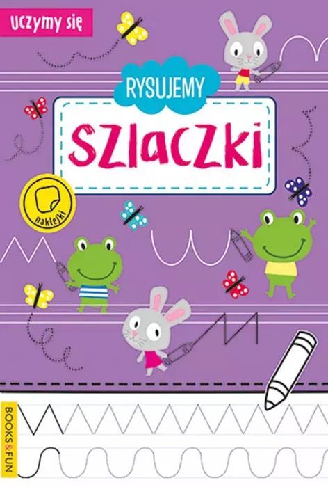 Uczymy się. Rysujemy szlaczki. Books And Fun