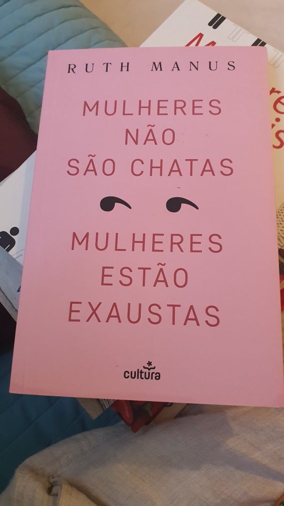 Livro : Mulheres não são chatas, mulheres estão exaustas