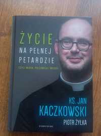 ,, Życie na pełnej petardzie " ks. Jan Kaczkowski