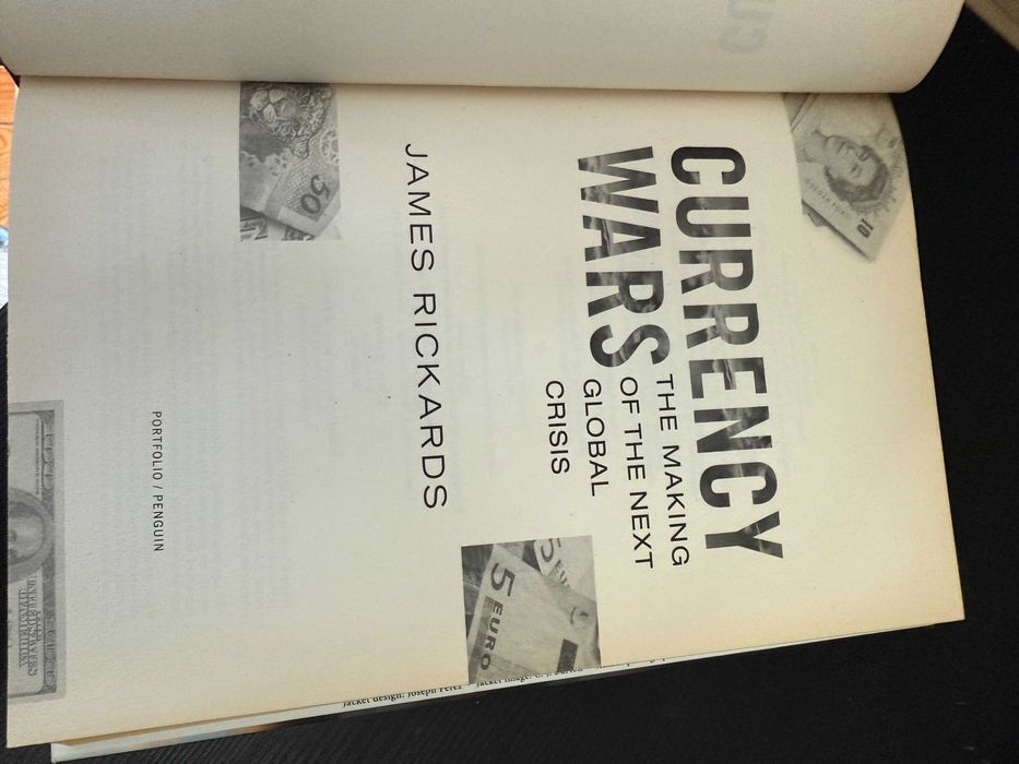 James Rickards – Currency Wars: The Making of the Next Global Crisis