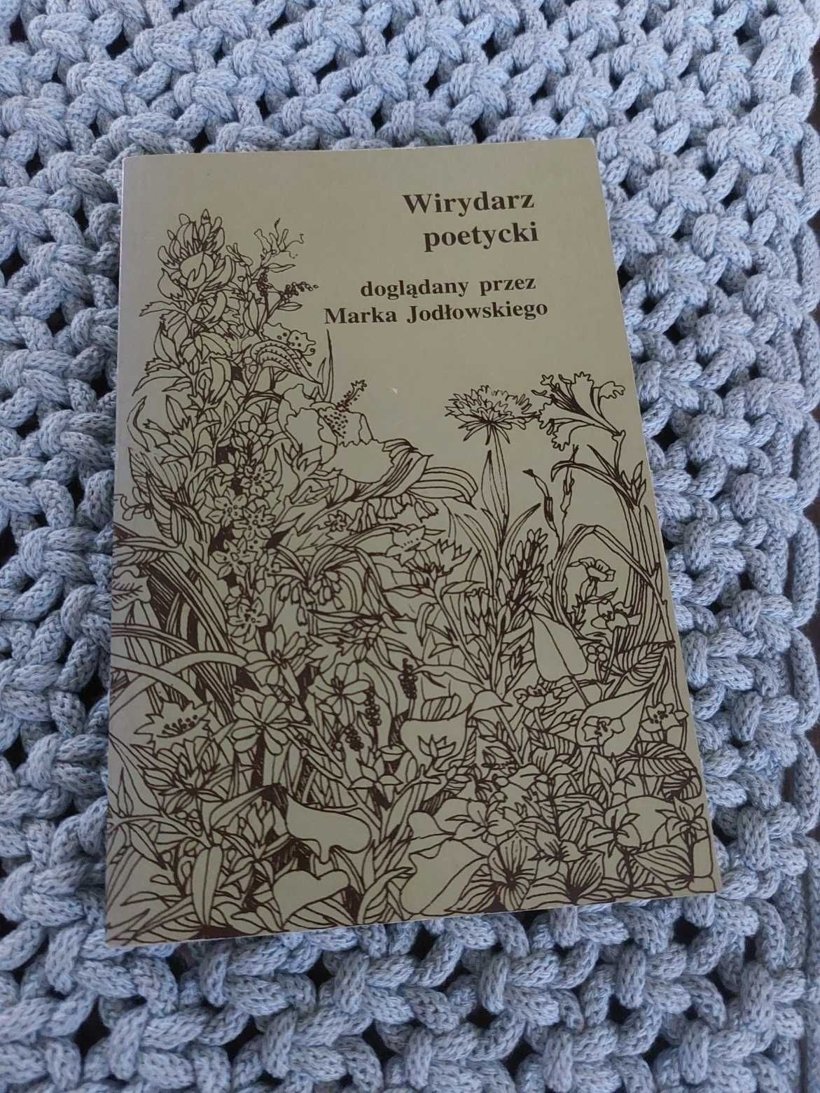 Książka "Wirydarz poetycki doglądany przez Marka Jodłowskiego"; 1993