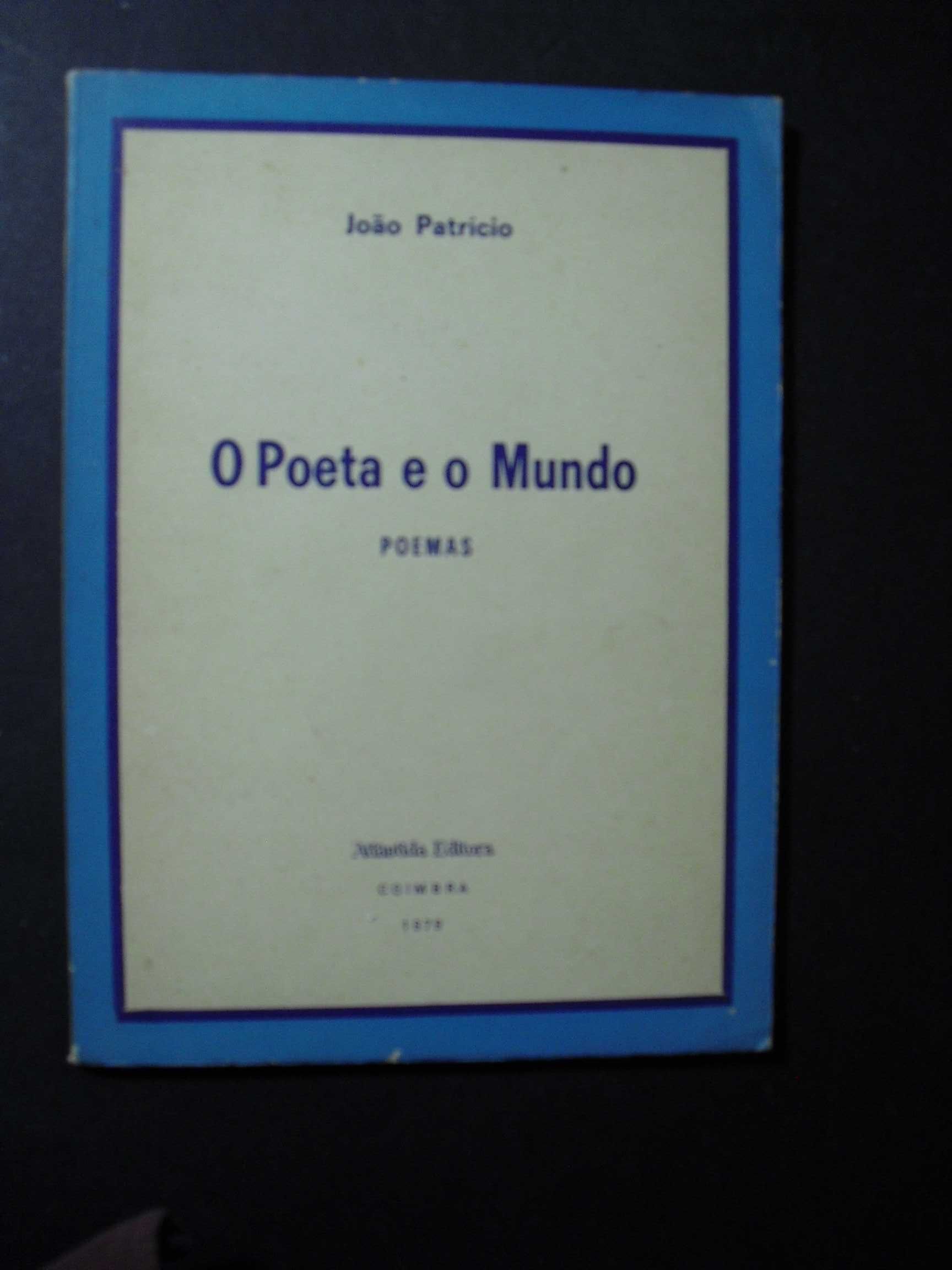 Patricio (João);O poeta e o Mundo;Atlãntida Editora Coimbra 1ª Edição