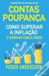 Contas-Poupança - Como superar a inflação e ganhar com a crise