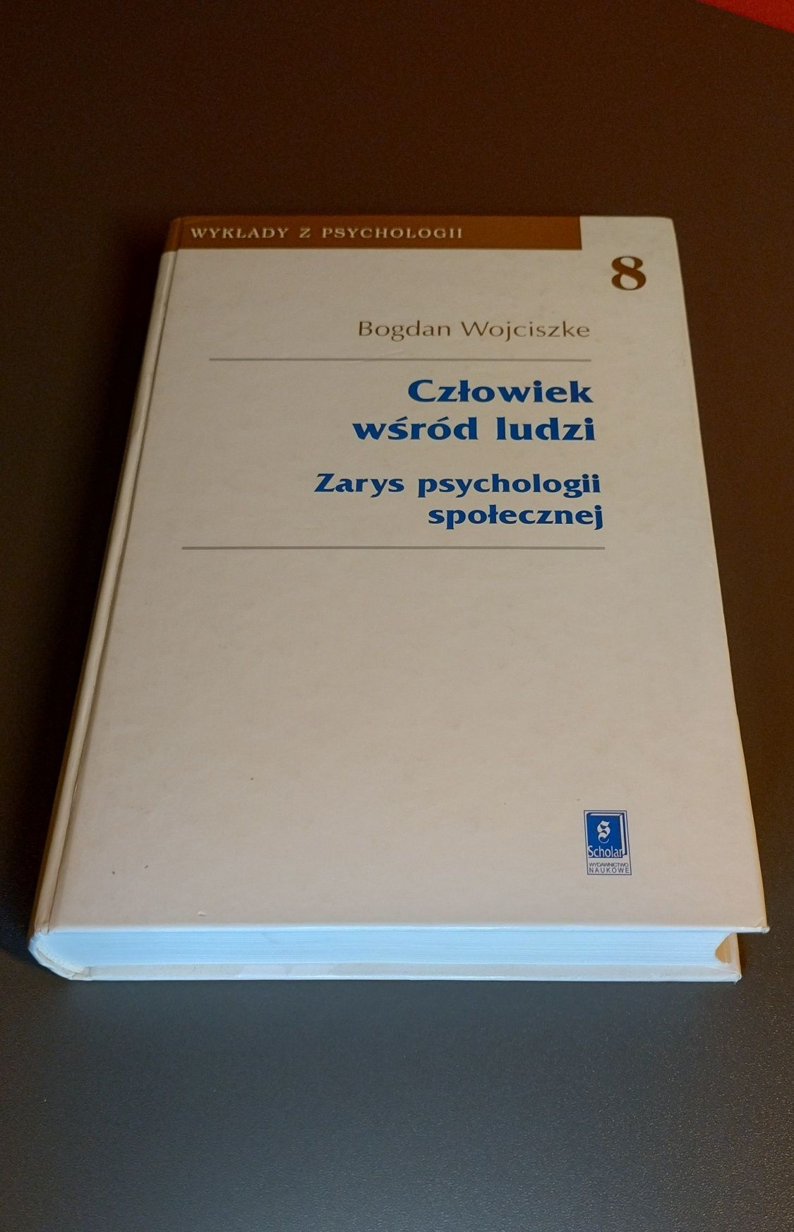 Człowiek wśród ludzi Zarys psychologii społecznej. Bogdan Wojciszke